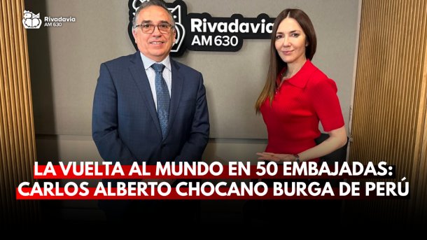 La vuelta al mundo en 50 embajadas: Carlos Alberto Chocano Burga de Perú